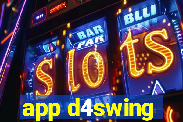 app d4swing